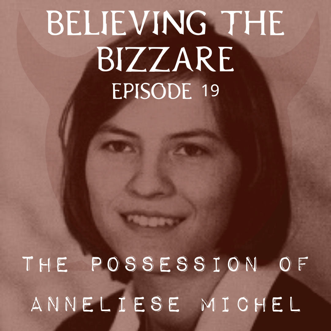 The Possession of Anneliese Michel | Ep. 19