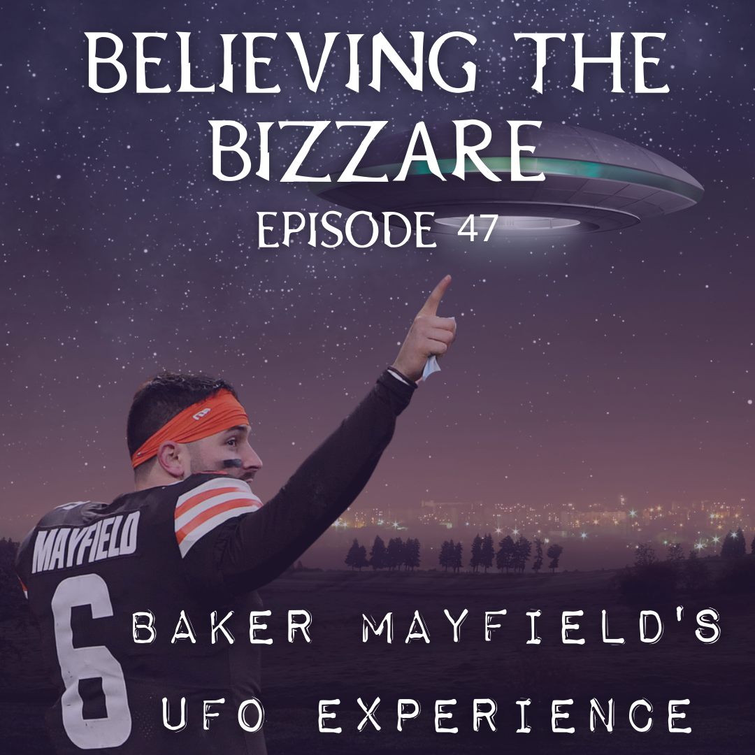 Baker Mayfield's UFO experience